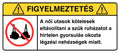 FIGYELMEZTETÉS: Szűk Ruházat