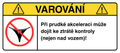 VAROVÁNÍ: Ztráta kontroly