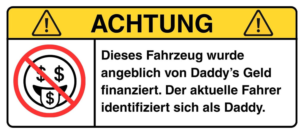 ACHTUNG: Daddy's Geld