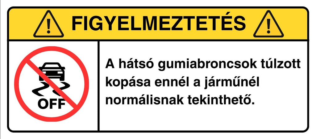 FIGYELMEZTETÉS: Hátsó Gumikopás