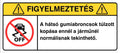 FIGYELMEZTETÉS: Hátsó Gumikopás
